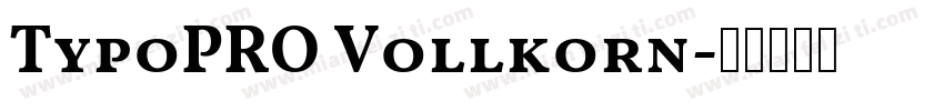 TypoPRO Vollkorn字体转换
